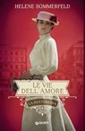 Le vie dell'amore - Helene Sommerfeld - 9788809940079