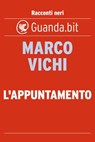 L'appuntamento - Marco Vichi - 9788823513334