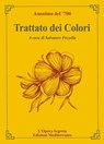 Trattato dei colori - Anonimo del '700 - 9788827232378