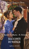 Racconti di Natale - Diane Gaston ; Laura Martin ; Helen Dickson - 9788830553538