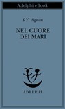 Nel cuore dei mari - S.Y. Agnon - 9788845974410