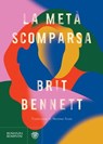 La metà scomparsa - Brit Bennett - 9788858794302