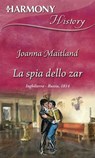 La spia dello zar - Joanna Maitland - 9788858990551