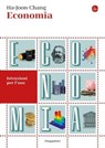 Economia. Istruzioni per l'uso - Ha-Joon Chang - 9788865764619