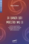 La danza dei maestri Wu Li - Gary Zukav - 9788867007608