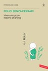 Felici senza Ferrari - Ryūnosuke Koike - 9788867317141
