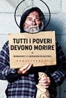 Tutti i poveri devono morire - Giovanni Di Iacovo - 9788868263959