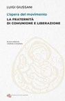 L'opera del movimento - Luigi Giussani - 9788884171108
