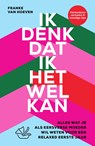 Ik denk dat ik het wel kan - Franke van Hoeven - 9789000378623