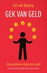 Gek van geld - Eef van Opdorp - 9789000378821