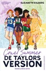 Cruel Summer – de Taylors Version - Elizabeth Eulberg - 9789000404193