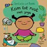 Kom tot rust met yoga - Liesbet Slegers - 9789002287275