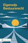 Eigenwijs Bestuursrecht -  - 9789013185966