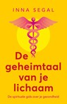 De geheimtaal van je lichaam - Inna Segal - 9789020224108