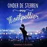 Onder de sterren van Montpellier - Marina Folkers - 9789020537895