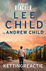 Kettingreactie - Lee Child ; Andrew Child - 9789021049298