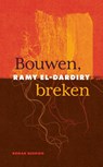 Bouwen, breken - Ramy El-Dardiry - 9789021498775