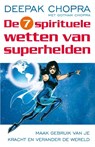 De zeven spirituele wetten van superhelden - Deepak Chopra ; Gotham Chopra - 9789021551609