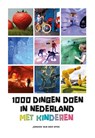 1000 dingen doen in Nederland met kinderen - Jeroen van der Spek - 9789021579344
