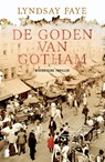 De goden van Gotham - Lyndsay Faye - 9789022573419