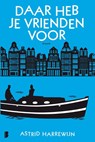 Daar heb je vrienden voor - Astrid Harrewijn - 9789022580677