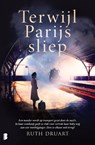Terwijl Parijs sliep - Ruth Druart - 9789022592380