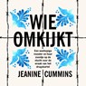 Wie omkijkt - Jeanine Cummins - 9789023959649