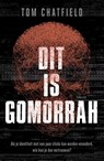 Dit is Gomorrah - Tom Chatfield - 9789024580736