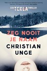 Zeg nooit je naam - Christian Unge - 9789024593668