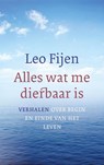 Alles wat me dierbaar is - Leo Fijen - 9789025905187