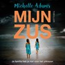 Mijn zus - Michelle Adams - 9789026159152