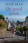 Op goed geluk - Ellie Dean - 9789026181481