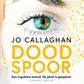 Dood spoor - Jo Callaghan - 9789026373275