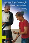 Inspanningsfysiologie, oefentherapie en training - Jan Jaap de Morree ; Tinus Jongert ; Gerard van der Poel - 9789031387328