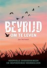 Bevrijd om te leven - Jan Vermeer - 9789033801068