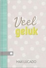 Veel geluk - Max Lucado - 9789033819469