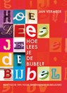 Hoe lees je de Bijbel? - J. Vermeer ; Jan Vermeer - 9789033819551