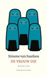De vrouw die - Simone van Saarloos - 9789038801643