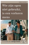 Wie zijn ogen niet gebruikt, is een verloren mens - Hans Heesen - 9789038896243