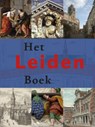 Het Leiden Boek - Cor Smit ; Hans Blom ; R.udi van Maanen - 9789040077524