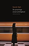 De prachtige onverschilligheid - Sarah Hall - 9789041420633
