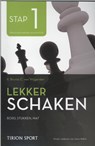 Lekker schaken stap 1 bord/stukken/mat - Cor van Wijgerden ; Robert Jan Brunia ; Hans Bohm - 9789043914536