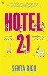 Hotel 21 - Senta Rich - 9789044370843
