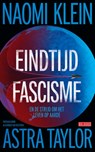 Eindtijdfascisme - Naomi Klein ; Astra Taylor - 9789044553826