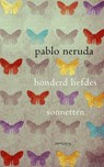 Honderd Liefdessonnetten - Pablo Neruda - 9789044618228