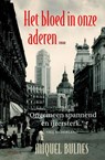 Het bloed in onze aderen - Miquel Bulnes - 9789044621839