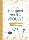 Hoe goed ken jij je vrouw? -  - 9789044757200