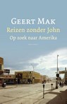 Reizen zonder John - gebonden - Geert Mak - 9789045029009