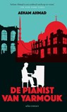 De pianist van Yarmouk - Aeham Ahmad ; Sandra Hetzl ; Ariel Hauptmeier - 9789045034256