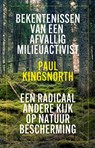Bekentenissen van een afvallig milieuactivist - Paul Kingsnorth - 9789045040189